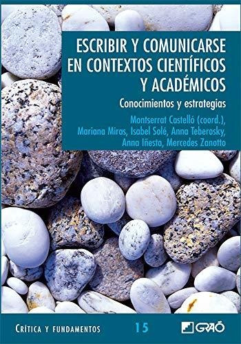 Escribir Y Comunicarse En Contextos Cienfiticos Y Academi...