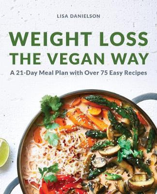 Libro Weight Loss The Vegan Way : 21-day Meal Plan With O...