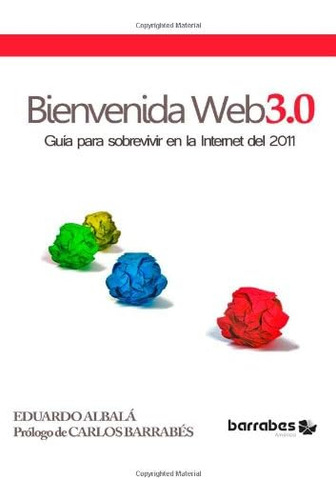 Libro: Bienvenida 3.0 (guìa Para La Internet Del 2011) (span