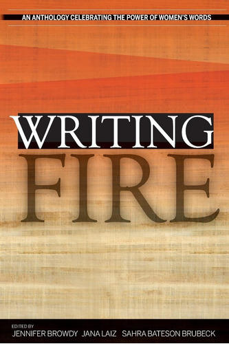 Libro: Writing Fire: An Anthology Celebrating The Power Of