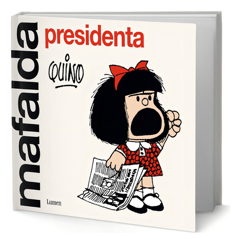 Mafalda Presidenta, De Quino. Editorial Lumen, Tapa Blanda En Español, 2022