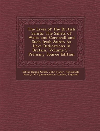 The Lives Of The British Saints The Saints Of Wales And Corn