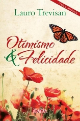 Otimismo E Felicidade - Mente, De Lauro Trevisán. Editora Livraria Editora Dist Da Mente Ltda, Capa Mole Em Português