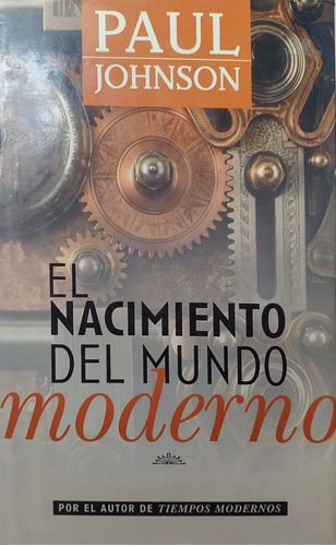 El Nacimiento Del Mundo Moderno - Paul Johnson