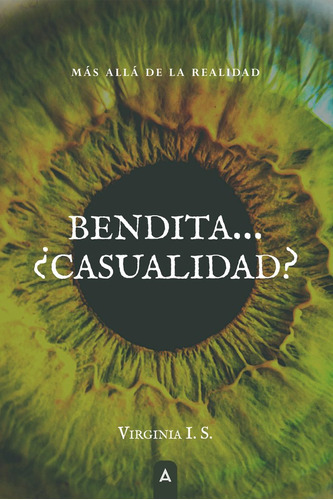 Bendita... Ãâ¿casualidad?, De , Izquierdo Sánchez, Virginia. Editorial Aliar 2015 Ediciones, S.l., Tapa Blanda En Español