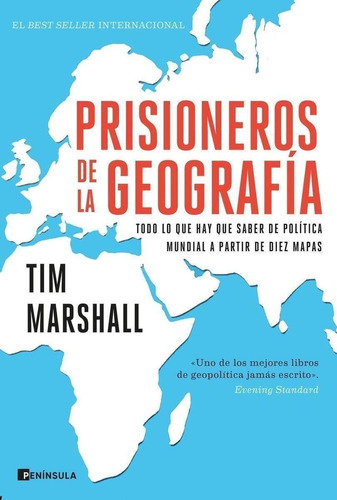 Libro: Prisioneros De La Geografía. Marshall, Tim. Peninsula