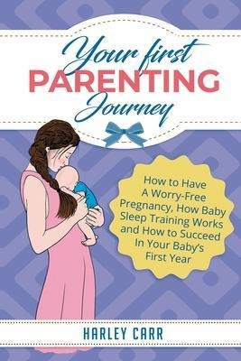 Libro Your First Parenting Journey : How To Have A Worry-...