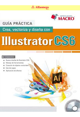 Crea, Vectoriza Y Diseña Con Illustrator Cs6