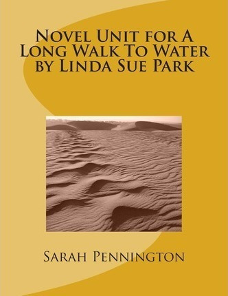 Novel Unit For A Long Walk To Water By Linda Sue Park - S...