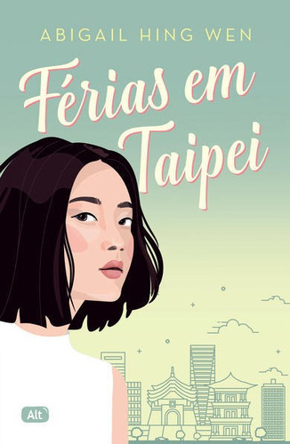 Férias Em Taipei, De Hing Wen, Abigail. Editora Alt, Capa Mole Em Português