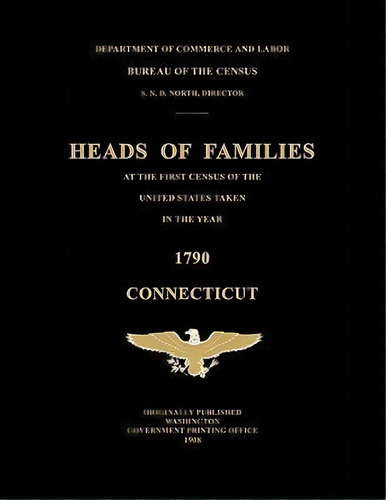 Heads Of Families At The First Census Of The United States Taken In The Year 1790, De United States Bureau Of The Census. Editorial Janaway Publishing Inc, Tapa Blanda En Inglés