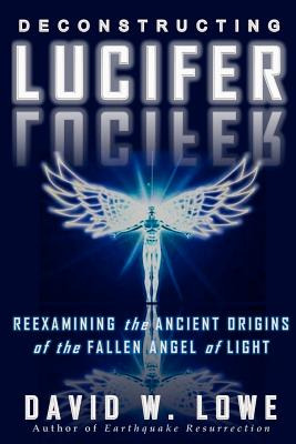 Libro Deconstructing Lucifer: Reexamining The Ancient Ori...