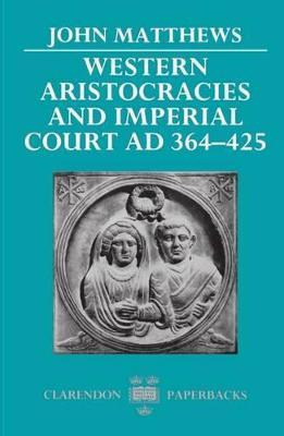 Libro Western Aristocracies And Imperial Court Ad 364-425...