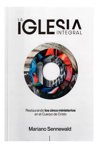 La Iglesia Integral - Mariano Sennewald