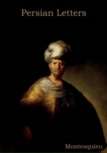 Persian Letters, De Montesquieu. Editorial Bibliotech Press, Tapa Blanda En Inglés