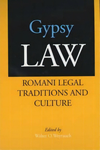 Gypsy Law, De Walter O. Weyrauch. Editorial University California Press, Tapa Blanda En Inglés