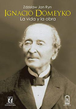 Libro Ignacio Domeyko. La Vida Y La Obra - Zdzislaw Jan Ryn