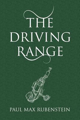 Libro The Driving Range - Rubenstein, Paul Max