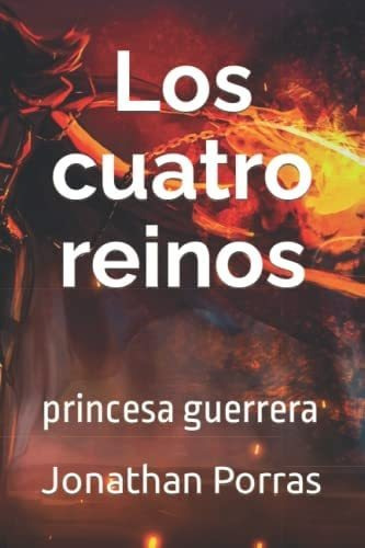 Libro: Los Cuatro Reinos: Princesa Guerrera (spanish Edition