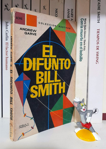 El Difunto Bill Smith - Andrew Garve - Colección Rastros (Usado)