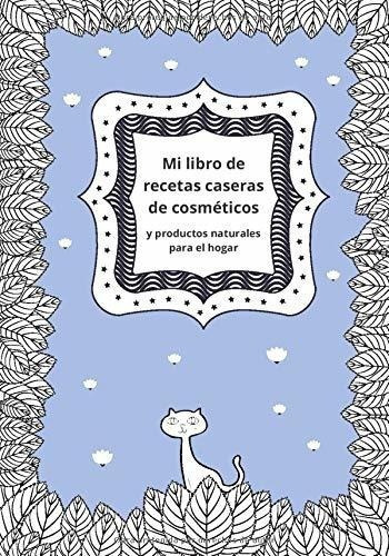 Mi Libro De Recetas Caseras De Cosmeticos Y..., De Nayes, Sim. Editorial Independently Published En Español