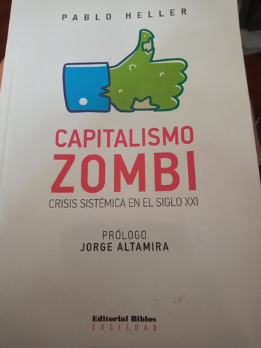 Capitalismo Zombie- P. Heller. Leer Todo. (Usado)