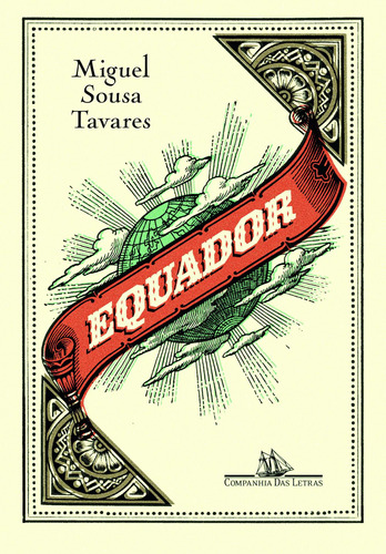 Equador, de Tavares, Miguel Sousa. Editora Schwarcz SA, capa mole em português, 2011