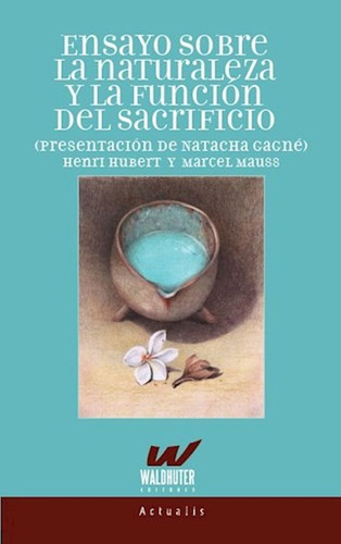 Libro Ensayo Sobre La Naturaleza Y La Función Del Sacrif Lku