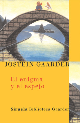 El Enigma Y El Espejo, Jostein Gaarder, Siruela