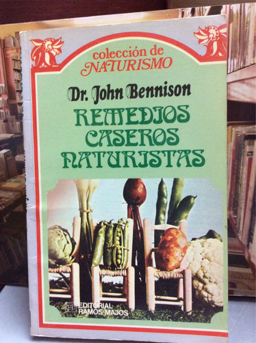 Remedios Caseros Naturistas - Dr. John Bennison