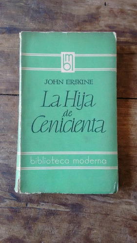 La Hija De Cenicienta - John Erskine - Argonauta