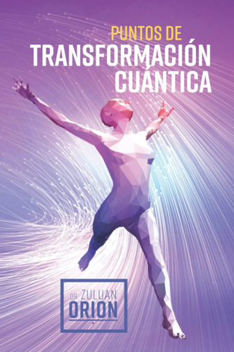 Libro: Puntos De Transformación Cuántica (spanish Edition)