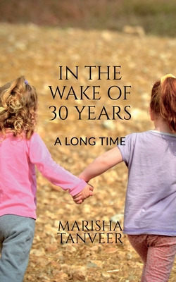 Libro In The Wake Of 30 Years: A Long Time - Tanveer, Mar...