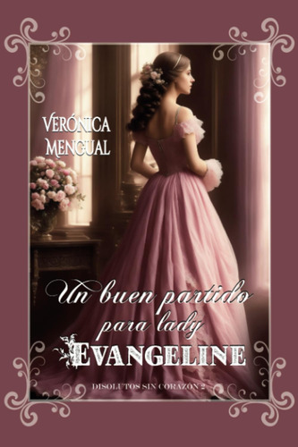 Libro: Un Buen Partido Para Lady Evangeline: Serie Disolutos