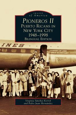 Libro Pioneros Ii : Puerto Ricans In New York City, 1948-...