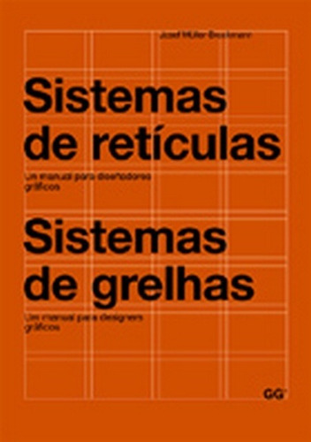 Josef Muller-brockmann - Sistemas De Reticulas / Sistemas De