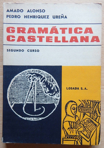 Gramática Castellana Segundo Curso  Amado Alonso - Ureña