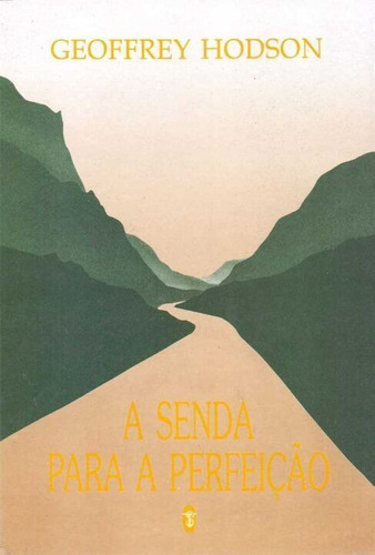 Senda Para A Perfeição, A, De Hodson, Geoffrey. Editora Teosofica Em Português