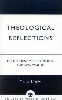 Theological Reflections, De Michael J. Taylor. Editorial University Press America, Tapa Blanda En Inglés