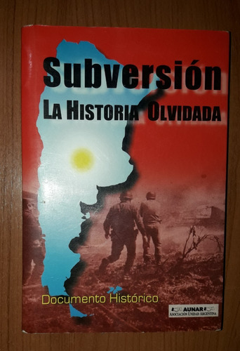 Subversión La Historia Olvidada Documento Histórico 1999