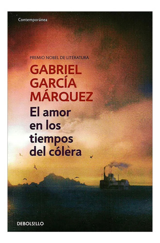 El Amor En Los Tiempos Del Colera - Garcia Marquez (libro) -