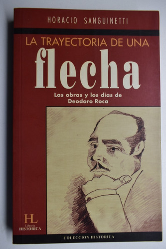 La Trayectoria De Una Flecha: Las Obras Y Los Días De Dec190