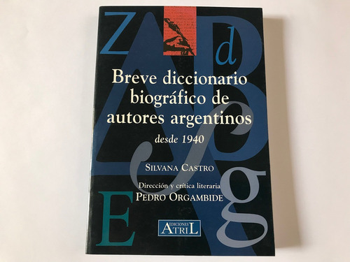 Breve Diccionario Biográfico De Autores Argentinos