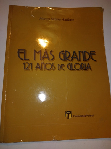 * Marcos Silvera Antunez - El Mas Grande-121 Años De Gloria