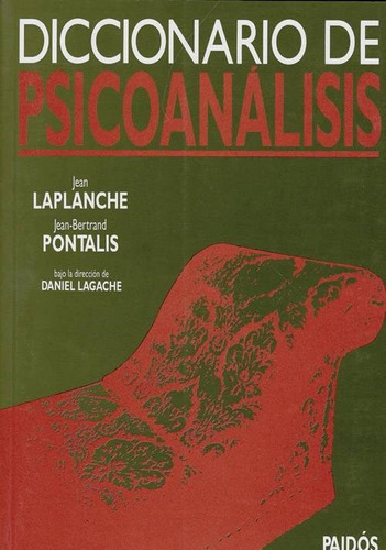 Diccionario De Psicoanalisis - Laplanche / Pontalis