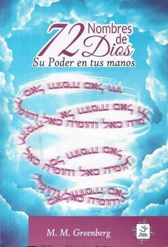 72 Nombres De Dios. Su Poder En Tus Manos, De Greenberg, M. M.. Editorial Yug, Tapa Rustica En Español