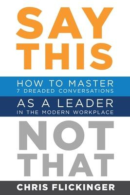 Libro Say This, Not That : How To Master 7 Dreaded Conver...