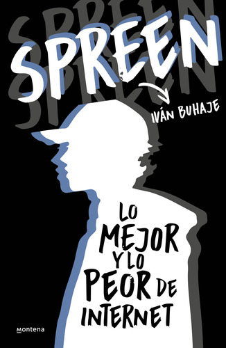 Lo Mejor Y Lo Peor De Internet - Spreen Ivan Buhaje  Montena