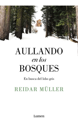 Libro Aullando En Los Bosques - Mã¼ller, Reidar