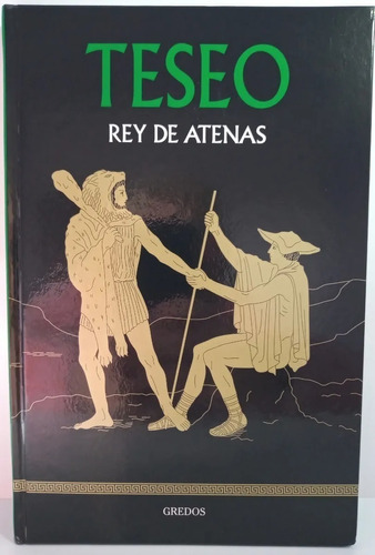 Teseo Rey De Atenas - Coleccion Mitologia Gredos - Tapa Dura